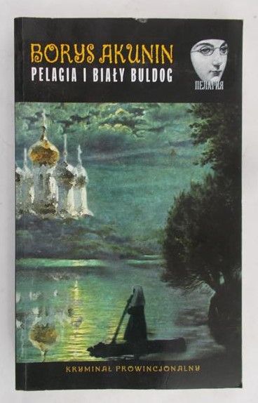 Akunin Borys - Pelagia i biały buldog