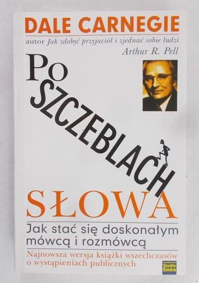 Carnegie Dale - Po szczeblach słowa. Jak stać się doskonałym mówcą i rozmówcą