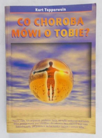 Tepperwein Kurt - Co choroba mówi o Tobie?