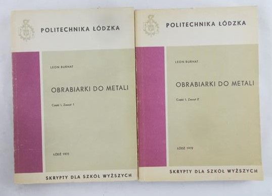 Burnat Leon - Obrabiarki do metali cz. 1, zeszyt 1 i 2
