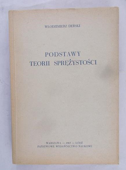 Derski Włodzimierz - Podstawy teorii sprężystości