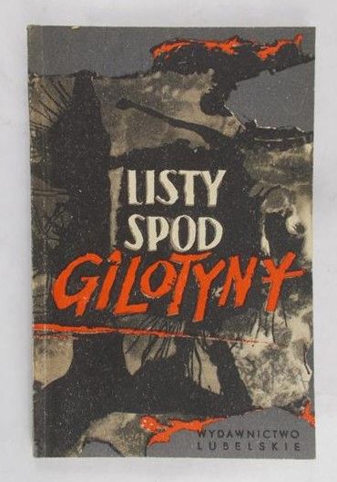 Omiljanowicz Aleksander  - Listy spod gilotyny