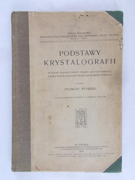 Weyberg Zygmunt  - Podstawy Krystalografii, 1916 r.