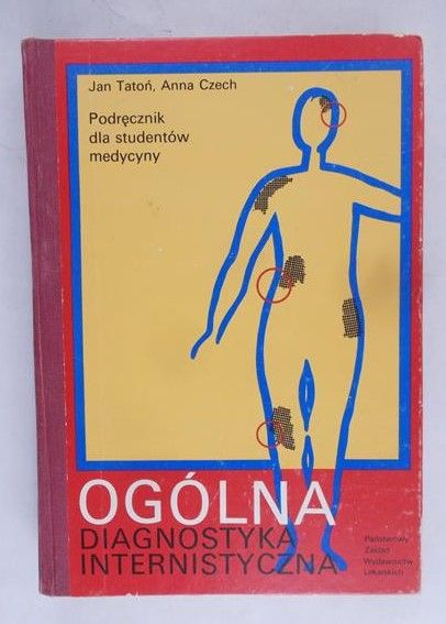 Tatoń Jan - Ogólna diagnostyka internistyczna