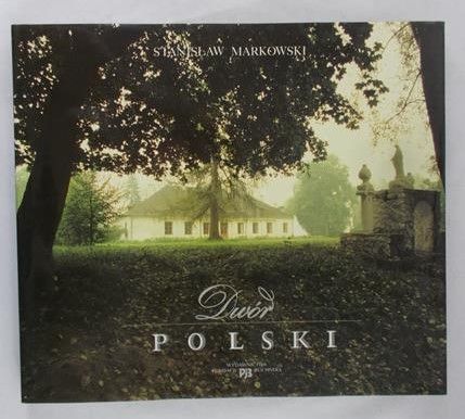 Markowski Stanisław - Dwór polski