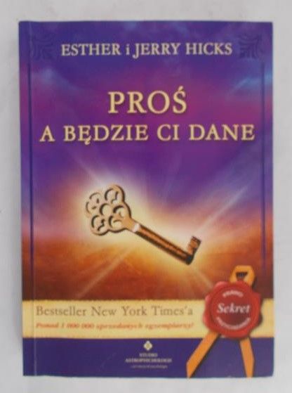 Hicks Esther i Jerry -  Proś, a będzie Ci dane