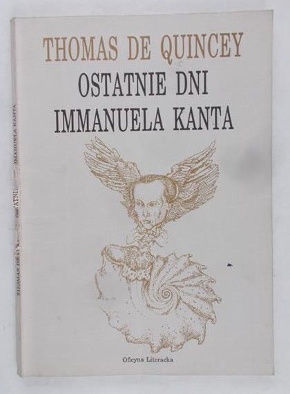 Quincey De Thomas - Ostatnie dni Immanuela Kanta