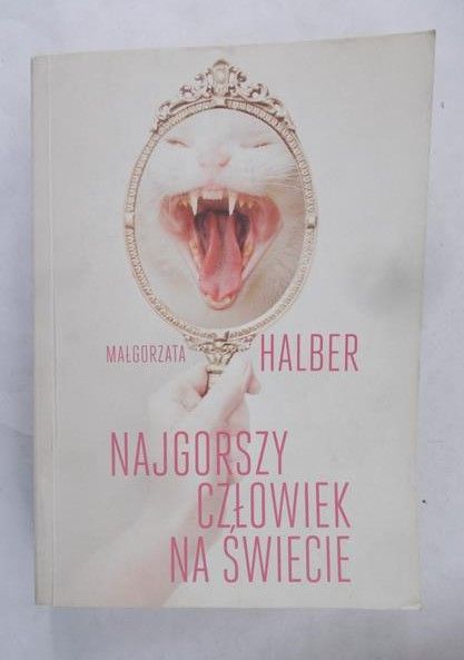 Halber Małgorzata - Najgorszy człowiek na świecie
