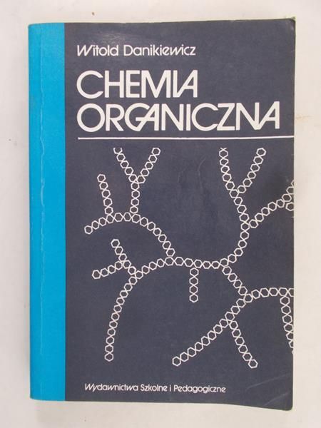 Danikiewicz Witold - Chemia organiczna
