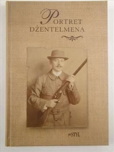 Jasztal-Kowalska Elżbieta (red.) - Portret dżentelmena