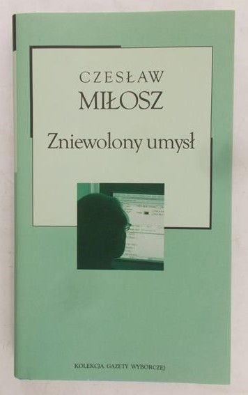 Miłosz Czesław - Zniewolony umysł