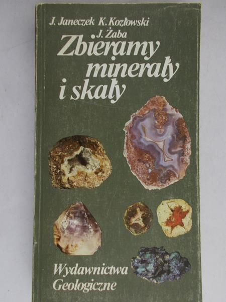 Janeczek J. - Zbieramy minerały i skały