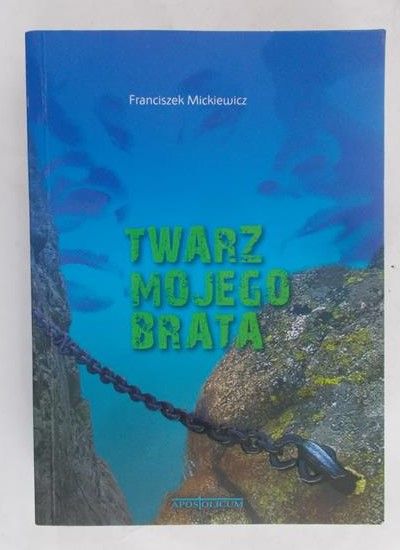 Mickiewicz Franciszek - Twarz mojego brata
