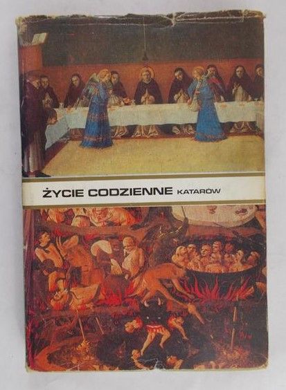 Nelli Rene - Życie codzienne katarów w Langwedocji w XIII w.