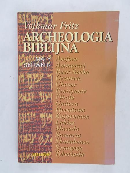Fritz Volkmar - Archeologia Biblijna. Mały słownik