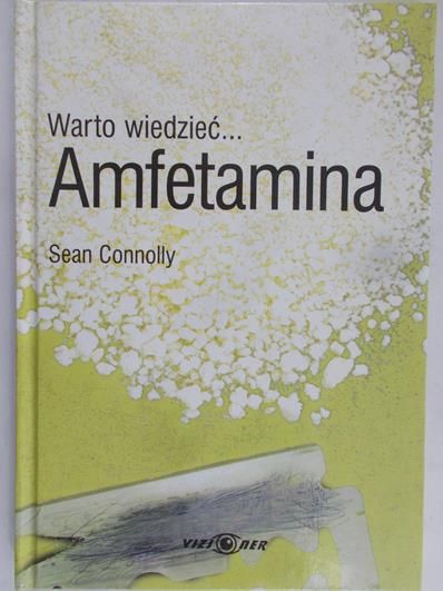 Connolly Sean - Warto wiedzieć... Amfetamina