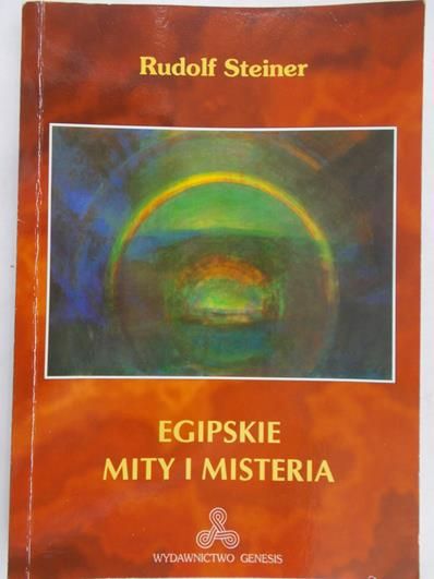 Steiner Rudolf - Egipskie Mity i Misteria