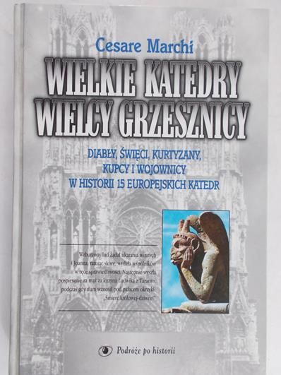 Marchi Cesare - Wielkie Katedry Wielcy Grzesznicy
