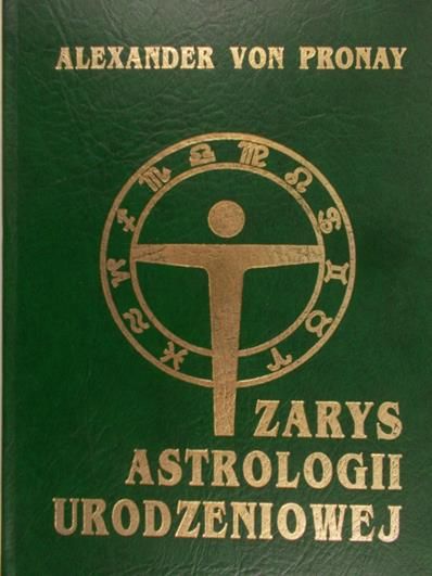 Pronay Alexander - Zarys astrologii urodzeniowej