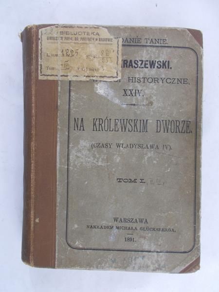 Kraszewski J.I - Na królewskim dworze, 1891 r.