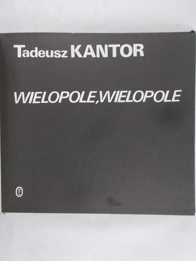 Kantor Tadeusz - Wielopole, Wielopole