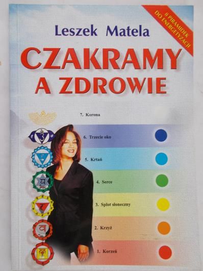 Matela Leszek - Czakramy a zdrowie