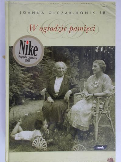 Olczak-Ronikier Joanna - W ogrodzie pamięci