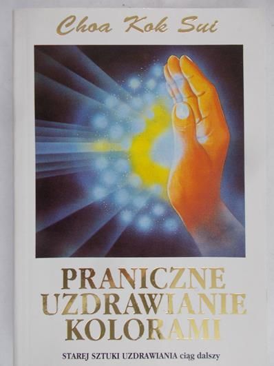 Kok Sui Choa - Praniczne uzdrawianie kolorami