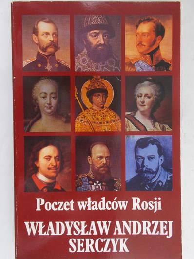 Serczyk Władysław Andrzej - Poczet  władców Rosji