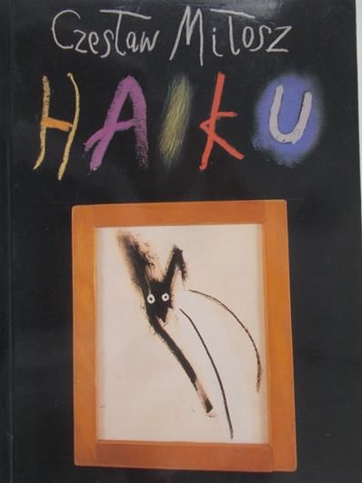 Miłosz Czesław - Haiku