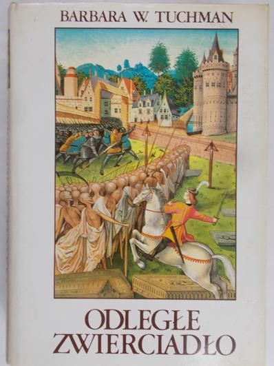Tuchman Barbara W. - Odległe zwierciadło