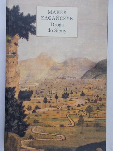 Zagańczyk Marek - Droga do Sieny