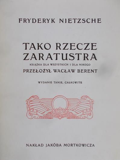 Nietzsche Fryderyk - Tako Rzecze Zaratustra. Książka dla wszystkich i dla nikogo