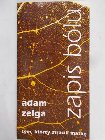 Zelga Adam - Zapis bólu