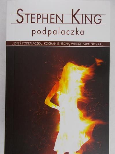 King Stephen - Podpalaczka