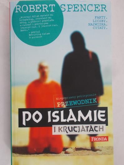 Spencer Robert - Niepoprawny politycznie przewodnik po islamie i krucjatach