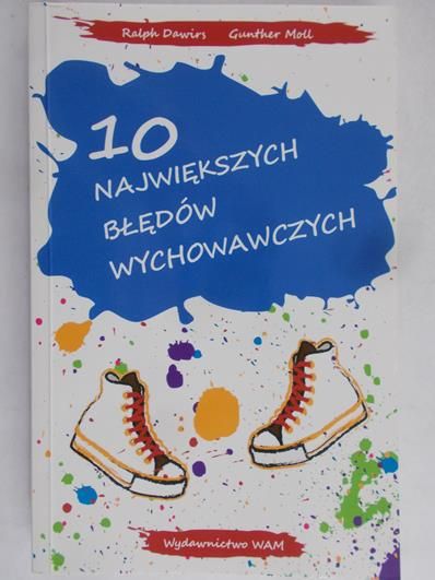 Moll Gunther - 10 największych błędów wychowawczych