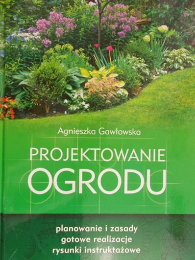 Gawłowska Agnieszka - Projektowanie ogrodu