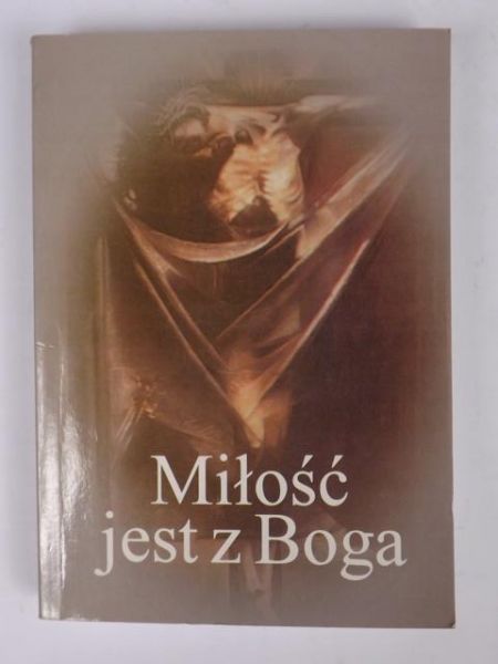 Pachciarek Elżbieta (red.)  - Miłość jest z Boga