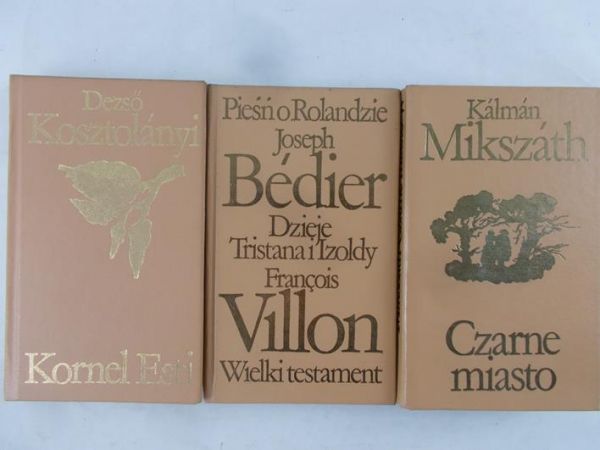 Mikszath Kalman/ Bedier Joseph, Villon Francois/ Esti Kornel - Czarne miasto/ Pieśń o Rolandzie, Dzieje Tristana i Izoldy, Wielki testament/ Dezso Kosztolanyi
