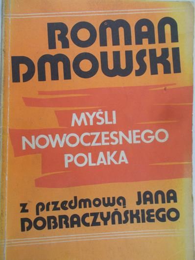 Dmowski Roman - Myśli nowoczesnego Polaka