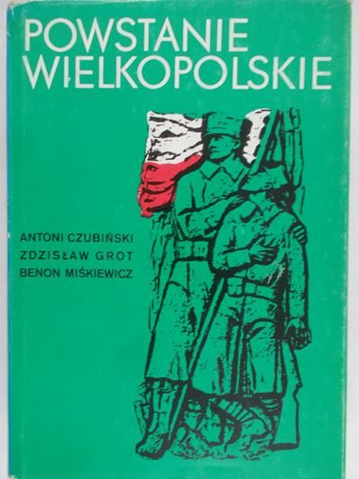 Czubiński Antoni - Powstanie Wielkopolskie