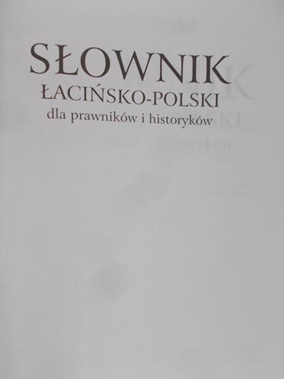 Sondel Janusz - Słownik łacinsko-polski dla prawników i historyków