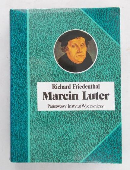 Friedenthal Richard - Marcin Luter