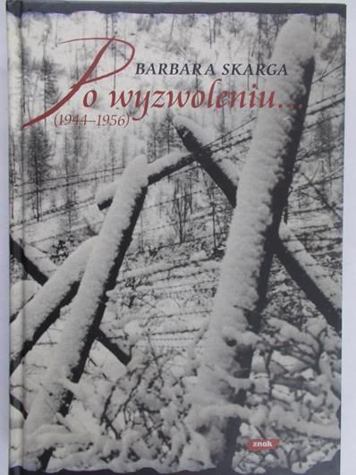 Skarga Barbara - Po wyzwoleniu... ( 1944 - 1956 )