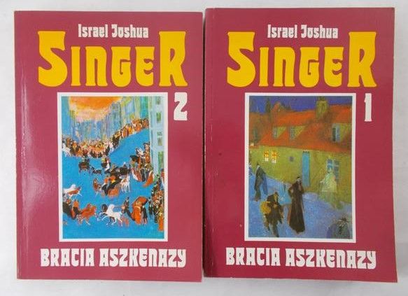 Singer Israel Joshua - Bracia Aszkenazy, Tom I-II