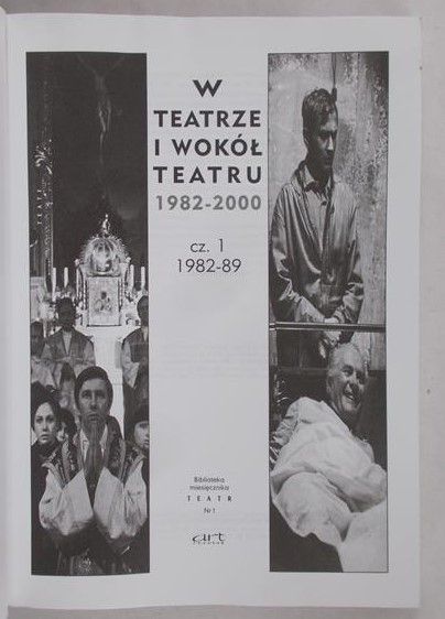 Majcherek Wojciech (red.) - W teatrze i wokół teatru, cz. I 1982-89