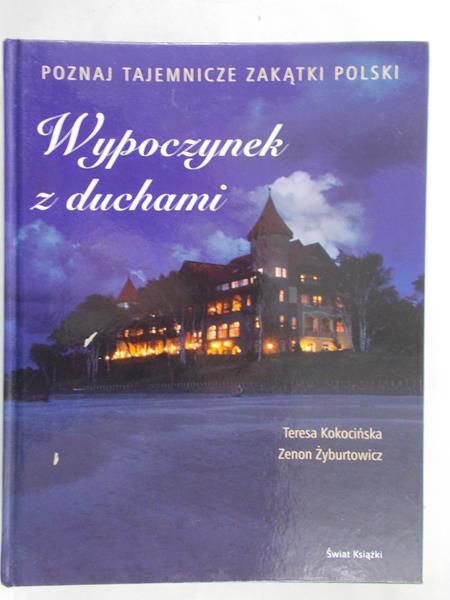 Kokocińska Teresa - Wypoczynek z duchami