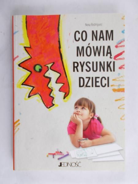 Rodriguez Nora - Co nam mówią rysunki dzieci, Nowa