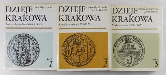 Wyrozumski  Jerzy - Dzieje Krakowa Tom I – III